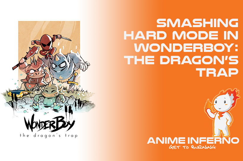 August 2017, Smashing Hard Mode in WonderBoy: The Dragon’s Trap Feature image